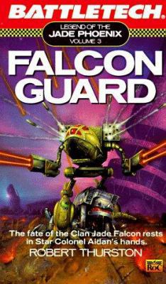 Battletech 03: Falcon Guard: Legend of the Jade... 0451451295 Book Cover