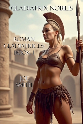 Gladiatrix Nobilis B0BFC53CZ2 Book Cover