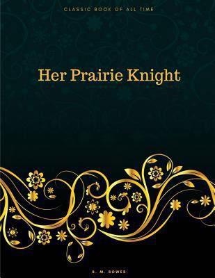 Her Prairie Knight: FreedomRead Classic Book 1977641342 Book Cover
