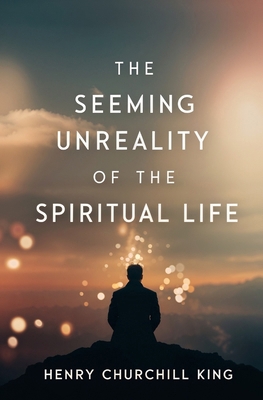 The Seeming Unreality of the Spiritual Life 139766858X Book Cover