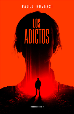 Los Adictos/ The Addicts [Spanish] 8417968202 Book Cover
