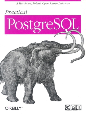 Practical PostgreSQL [With CDROM] 1565928466 Book Cover