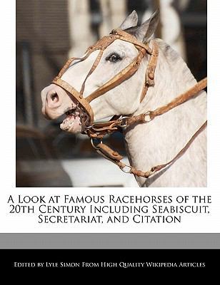 A Look at Famous Racehorses of the 20th Century... 1241721262 Book Cover