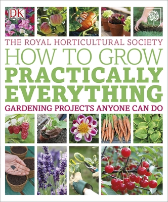 Rhs How To Grow Practically Everything 1409332977 Book Cover