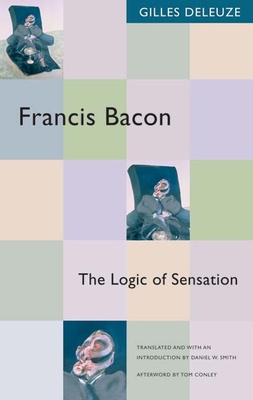 Francis Bacon: The Logic of Sensation 0816643423 Book Cover