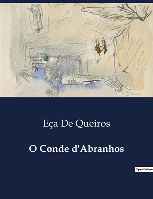 O Conde d'Abranhos: A ascensão e queda de um po... [Portuguese] B0D956TM9Y Book Cover