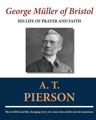 George Müller of Bristol: His Life of Prayer an... 1611045185 Book Cover