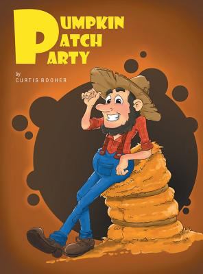 Pumpkin Patch Party 1948864347 Book Cover