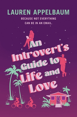 An Introvert's Guide to Life and Love 1538757869 Book Cover