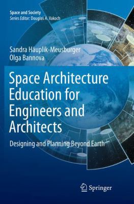 Space Architecture Education for Engineers and ... 3319792687 Book Cover