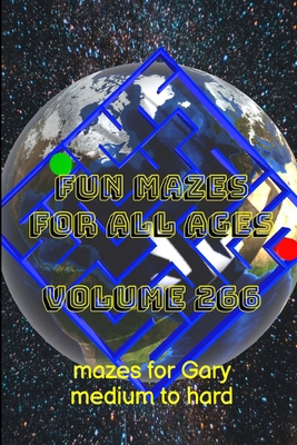 Fun Mazes for All Ages Volume 266: Mazes for Ga... 1387362542 Book Cover