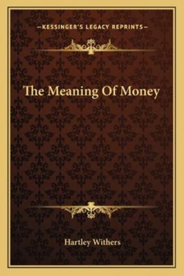 The Meaning Of Money 116293381X Book Cover