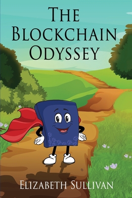 The Blockchain Odyssey B0C4WTF671 Book Cover