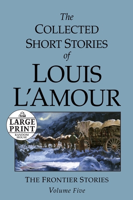 The Collected Short Stories of Louis L'Amour: U... [Large Print] 0739327348 Book Cover