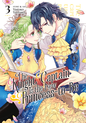 The Knight Captain Is the New Princess-To-Be Vo... B0CC8N8XXB Book Cover