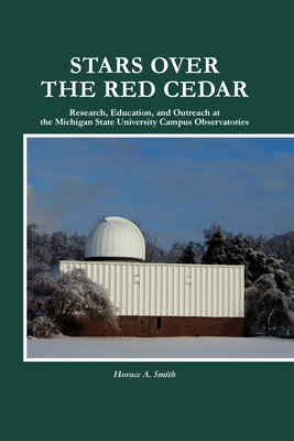 Stars Over the Red Cedar: Research, Education a... 1948237407 Book Cover