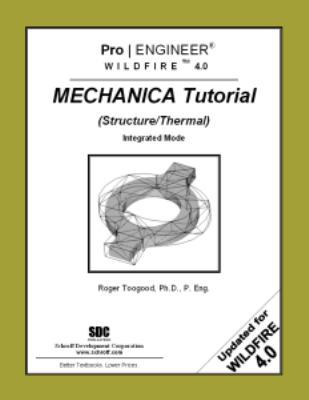 Pro/ENGINEER Wildfire 4.0 Mechanica Tutorial: S... 1585033812 Book Cover