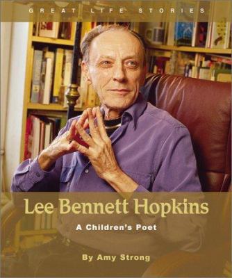 Lee Bennett Hopkins: A Children's Poet 0531123154 Book Cover