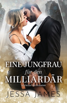 Eine Jungfrau fu&#776;r den Milliarda&#776;r: (... [German] 1795904615 Book Cover