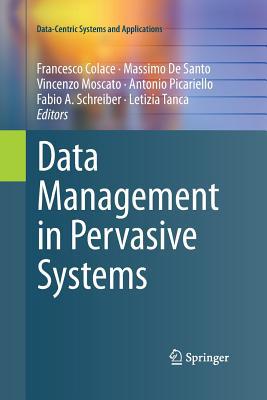 Data Management in Pervasive Systems 3319372653 Book Cover
