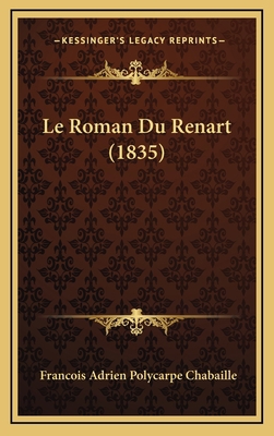 Le Roman Du Renart (1835) [French] 1166873447 Book Cover