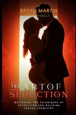 The Art of Seduction: Mastering the Techniques ...            Book Cover