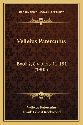 Velleius Paterculus: Book 2, Chapters 41-131 (1... 1165776553 Book Cover