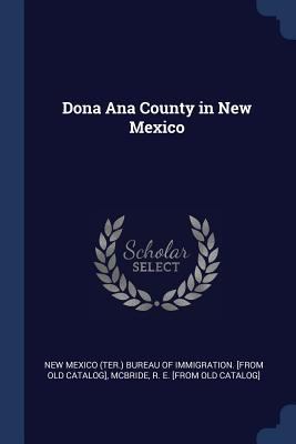 Dona Ana County in New Mexico 1376620405 Book Cover