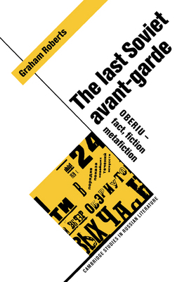 The Last Soviet Avant-Garde: Oberiu - Fact, Fic... 0521028345 Book Cover