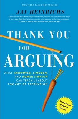 Thank You for Arguing: What Aristotle, Lincoln,... 0385347758 Book Cover