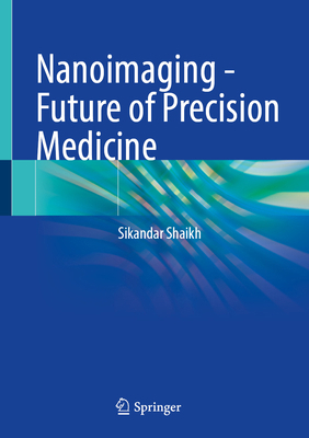 Nanoimaging - Future of Precision Medicine 9819772915 Book Cover