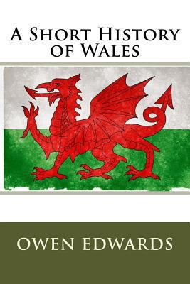 A Short History of Wales 1530734428 Book Cover