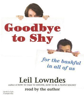 Goodbye to Shy: For the Bashful in All of Us 1593160836 Book Cover
