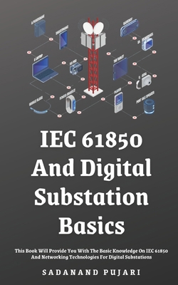IEC 61850 And Digital Substation Basics: This B... B0D8418LGL Book Cover