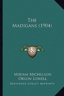 The Madigans (1904) 1163982881 Book Cover