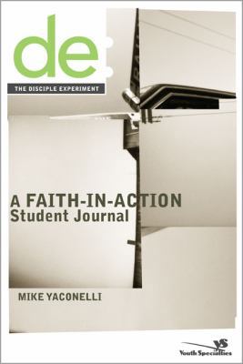 The Disciple Experiment Student Journal: A Fait... 0310251699 Book Cover