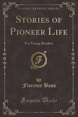 Stories of Pioneer Life: For Young Readers (Cla... 1331421748 Book Cover