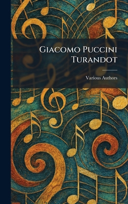 Giacomo Puccini Turandot 1025679113 Book Cover
