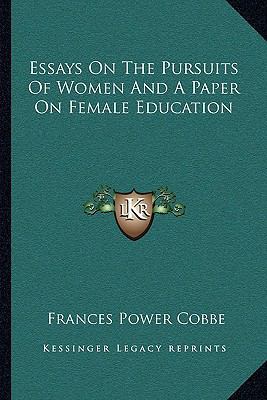 Essays On The Pursuits Of Women And A Paper On ... 1163234672 Book Cover