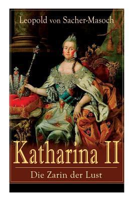 Katharina II: Die Zarin der Lust: Russische Hof... [German] 8026859995 Book Cover