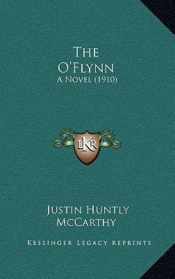 The O'Flynn: A Novel (1910) 1165215039 Book Cover