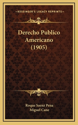 Derecho Publico Americano (1905) [Spanish] 1167936191 Book Cover