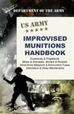 U.S. Army Improvised Munitions Handbook 1626542678 Book Cover