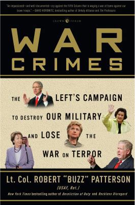 War Crimes: The Left's Campaign to Destroy Our ... 0307338274 Book Cover