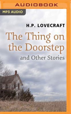 The Thing on the Doorstep and Other Stories 152263424X Book Cover