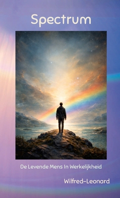 Spectrum: De Levende Mens In Werkelijkheid [Dutch] 1291725849 Book Cover