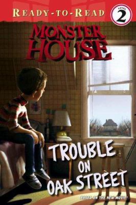 Trouble on Oak Street (Monster House, Ready-to-... 1416918221 Book Cover