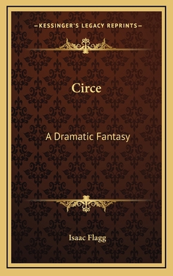 Circe: A Dramatic Fantasy 1163732648 Book Cover