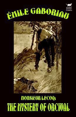 Monsieur Lecoq: The Mystery of Orcival 0809532794 Book Cover