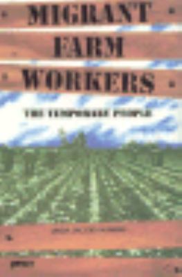 Migrant Farm Workers: The Temporary People 0531130339 Book Cover